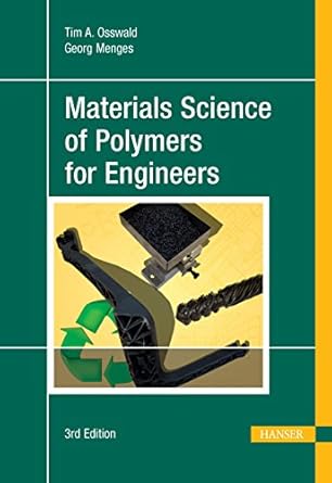 materials science of polymers for engineers 3e 1st edition tim a osswald 1569905142, 978-1569905142