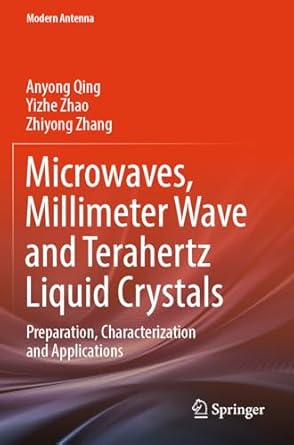 microwaves millimeter wave and terahertz liquid crystals preparation characterization and applications 1st