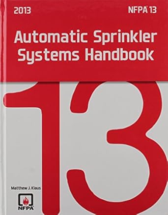 automatic sprinkler systems handbook 2013 nfpa 13 1st edition matthew j klaus 1455903876, 978-1455903870