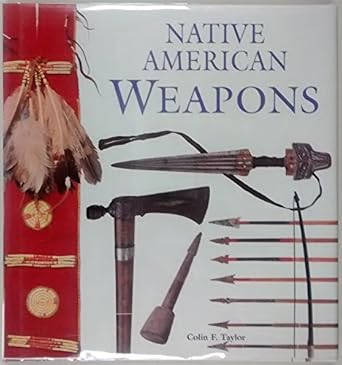 native american weapons 1st edition colin f taylor 0806133465, 978-0806133461