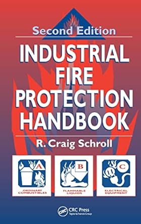industrial fire protection handbook 1st edition r craig schroll 1587160587, 978-1587160585