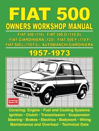 fiat 500 owners workshop manual 1957 1973 1st edition autobooks ltd 1783182377, 978-1783182374