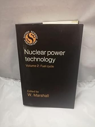 nuclear power technology 1st edition w marshall 0198519583, 978-0198519584