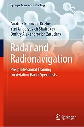 radar and radionavigation pre professional training for aviation radio specialists 1st edition anatoly