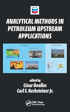 analytical methods in petroleum upstream applications 1st edition cesar ovalles ,carl e rechsteiner jr