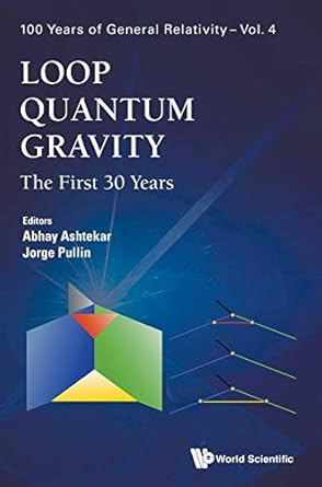 loop quantum gravity the first 30 years 1st edition abhay ashtekar ,jorge pullin 9813209925, 978-9813209923