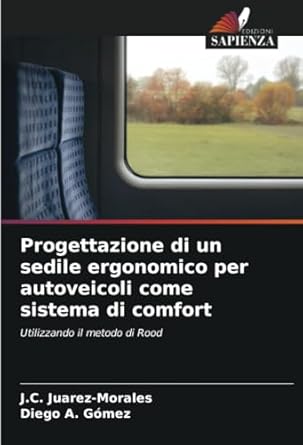 progettazione di un sedile ergonomico per autoveicoli come sistema di comfort utilizzando il metodo di rood