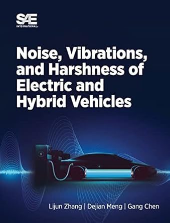 noise vibration and harshness of electric and hybrid vehicles 1st edition lijun zhang ,dejian meng ,gang chen
