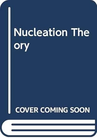 nucleation theory 1st edition ian ford ,vitaly kalikmanov 0521782821, 978-0521782821