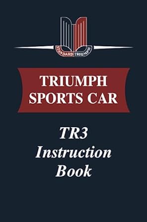 triumph sports car tr3 instruction book 1st edition triumph motors ltd 1783181974, 978-1783181971