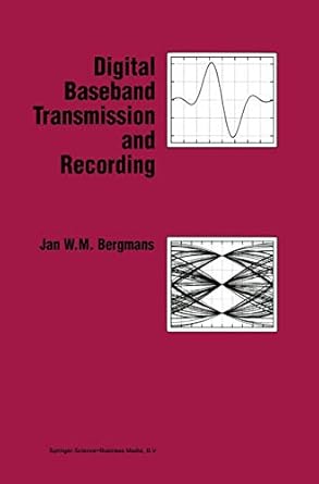 digital baseband transmission and recording 1st edition j w m bergmans 0792397754, 978-0792397755