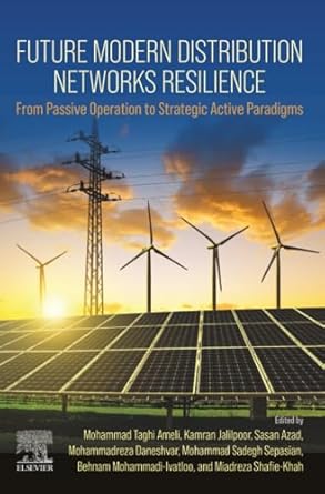 future modern distribution networks resilience from passive operation to strategic active paradigms 1st