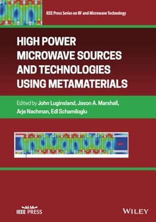 high power microwave sources and technologies using metamaterials 1st edition john w luginsland ,jason a