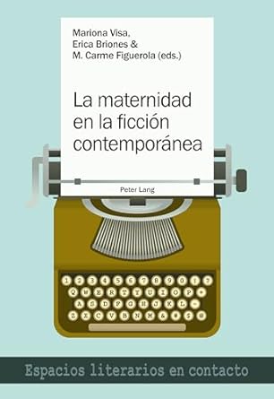 la maternidad en la ficcion contemporanea 1st edition visa 3034338775, 978-3034338776