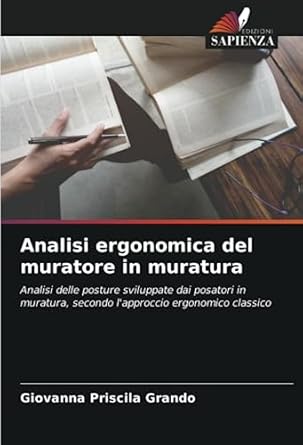 analisi ergonomica del muratore in muratura analisi delle posture sviluppate dai posatori in muratura secondo