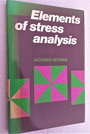 elements of stress analysis 1st edition jacques heyman 0521245230, 978-0521245234