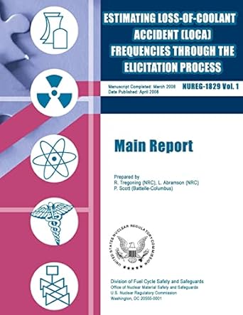 estimating loss of coolant accident frequencies through the elicitation process main report 1st edition u s