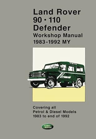 land rover 90 110 defender 1983 1992 workshop manual part no slr621enwm slr 621 en ws 1 and slr 621 en ws 2