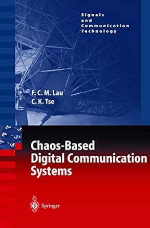 chaos based digital communication systems operating principles analysis methods and performance evaluation