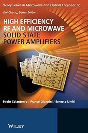 high efficiency rf and microwave solid state power amplifiers 1st edition paolo colantonio ,franco giannini