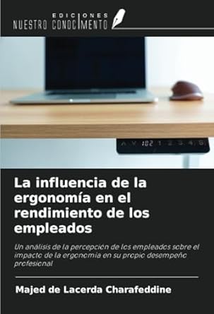 la influencia de la ergonomia en el rendimiento de los empleados un analisis de la percepcion de los