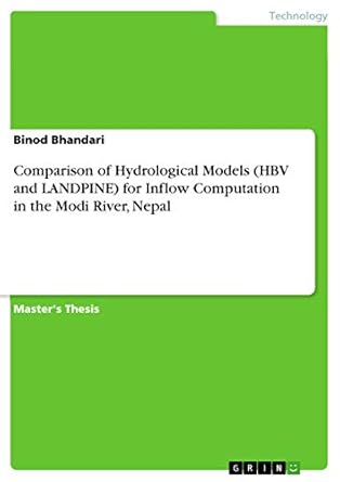 comparison of hydrological models for inflow computation in the modi river nepal 1st edition binod bhandari