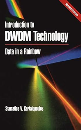 introduction to dwdm technology data in a rainbow 1st edition stamatios v kartalopoulos 0780353994,