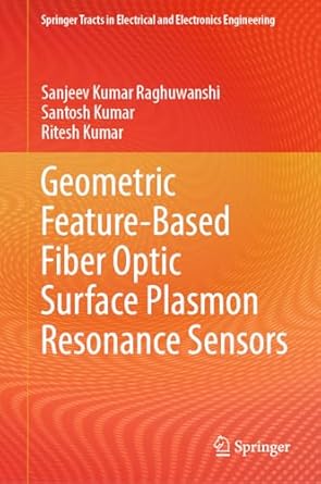 geometric feature based fiber optic surface plasmon resonance sensors 1st edition sanjeev kumar raghuwanshi