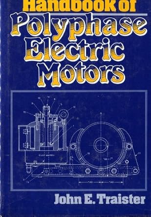 handbook of polyphase electric motors 1st edition john e traister 0133807002, 978-0133807004