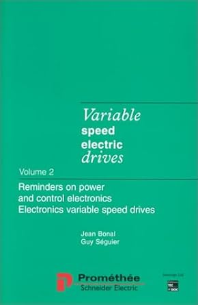 variable speed electric drives 1st edition jean bonal ,guy seguier 1898298696, 978-1898298694