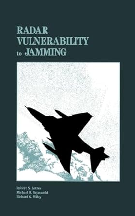 radar vulnerability to jamming 1st edition robert n lothes ,richard g wiley ,michael b szymanski 0890063885,