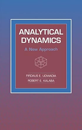 analytical dynamics a new approach 1st edition firdaus e udwadia ,robert e kalaba 0521482178, 978-0521482172