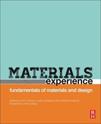 materials experience fundamentals of materials and design 1st edition elvin karana ,owain pedgley ,valentina
