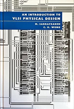 an introduction to vlsi physical design 1st edition majid sarrafzadeh ,c k wong 0070571945, 978-0070571945