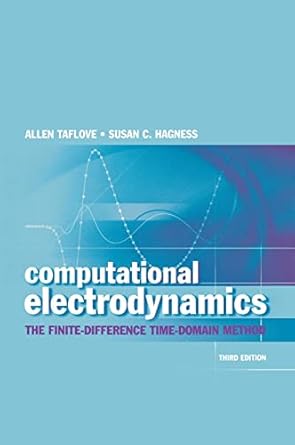 computational electrodynamics the finite difference time domain method 1st edition allen taflove ,susan c