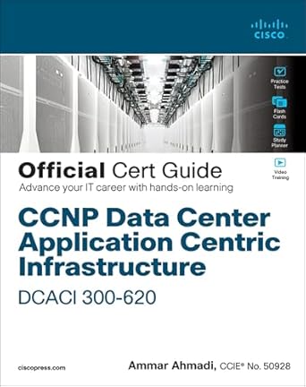 ccnp data center application centric infrastructure 300 620 dcaci official cert guide 1st edition ammar