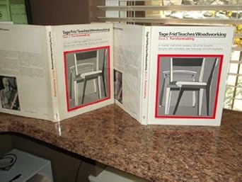 tage frid teaches woodworking book 3 furnituremaking a master craftsman explains 18 of his favorite designs