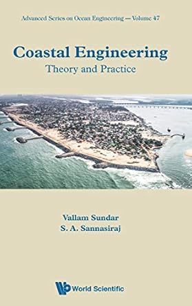 coastal engineering theory and practice 1st edition vallam sundar ,s a sannasiraj 9813275901, 978-9813275904