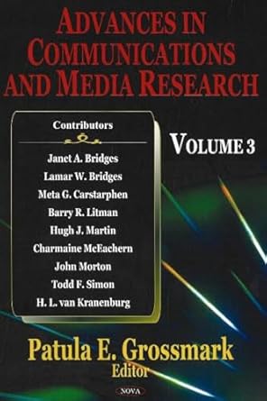 advances in communications and media research 1st edition patula e grossmark 1600211887, 978-1600211881