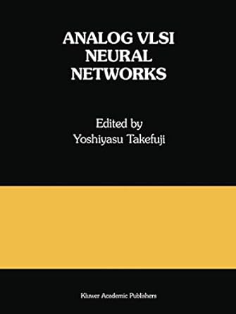analog vlsi neural networks a special issue of analog integrated circuits and signal processing 1st edition