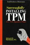 successfully installing tpm in a non japanese plant total productive maintenance 1st edition edward h
