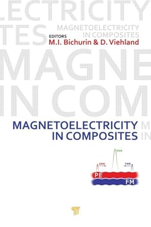 magnetoelectricity in composites 1st edition mirza bichurin ,dwight viehland 9814267791, 978-9814267793