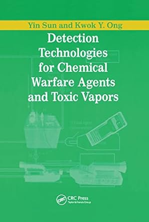 detection technologies for chemical warfare agents and toxic vapors 1st edition yin sun ,kwok y ong