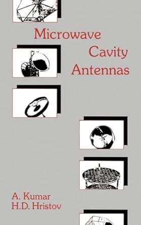 microwave cavity antennas 1st edition akhileshwar kumar ,h d hristov 0890063346, 978-0890063347