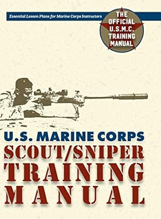 u s marine corps scout/sniper training manual 1st edition us government ,usmc development education