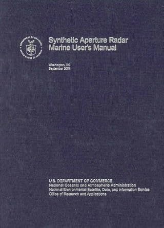 synthetic aperture radar marine users manual 1st edition christopher r jackson ,john r apel ,and information