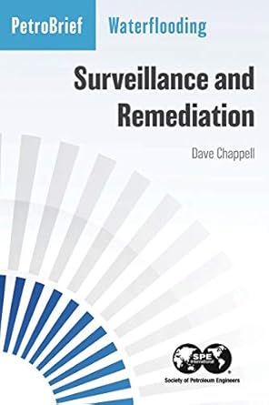 waterflooding surveillance and remediation 1st edition dave chappell 1613998066, 978-1613998069