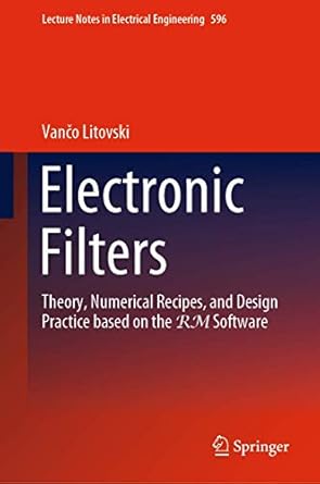electronic filters theory numerical recipes and design practice based on the rm software 1st edition vanco