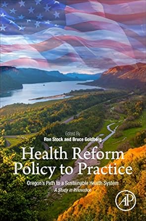 health reform policy to practice oregons path to a sustainable health system a study in innovation 1st