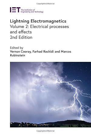 lightning electromagnetics electrical processes and effects 1st edition vernon cooray ,farhad rachidi ,marcos